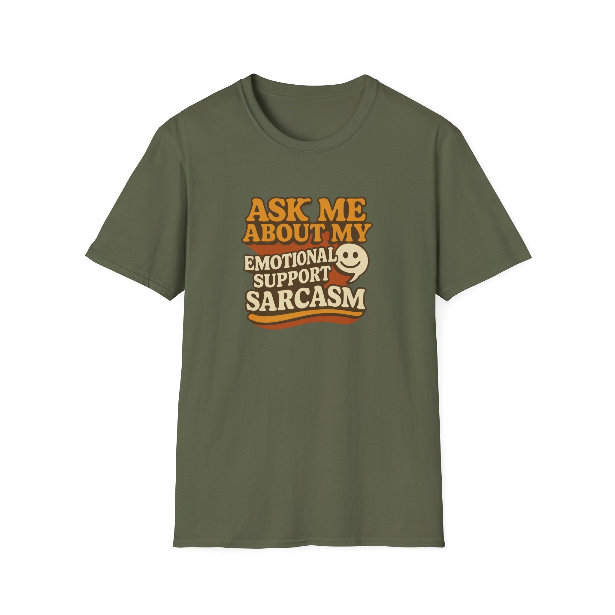 Ask Me About My Emotional Support Sarcasm - Happy Face - T-Shirt