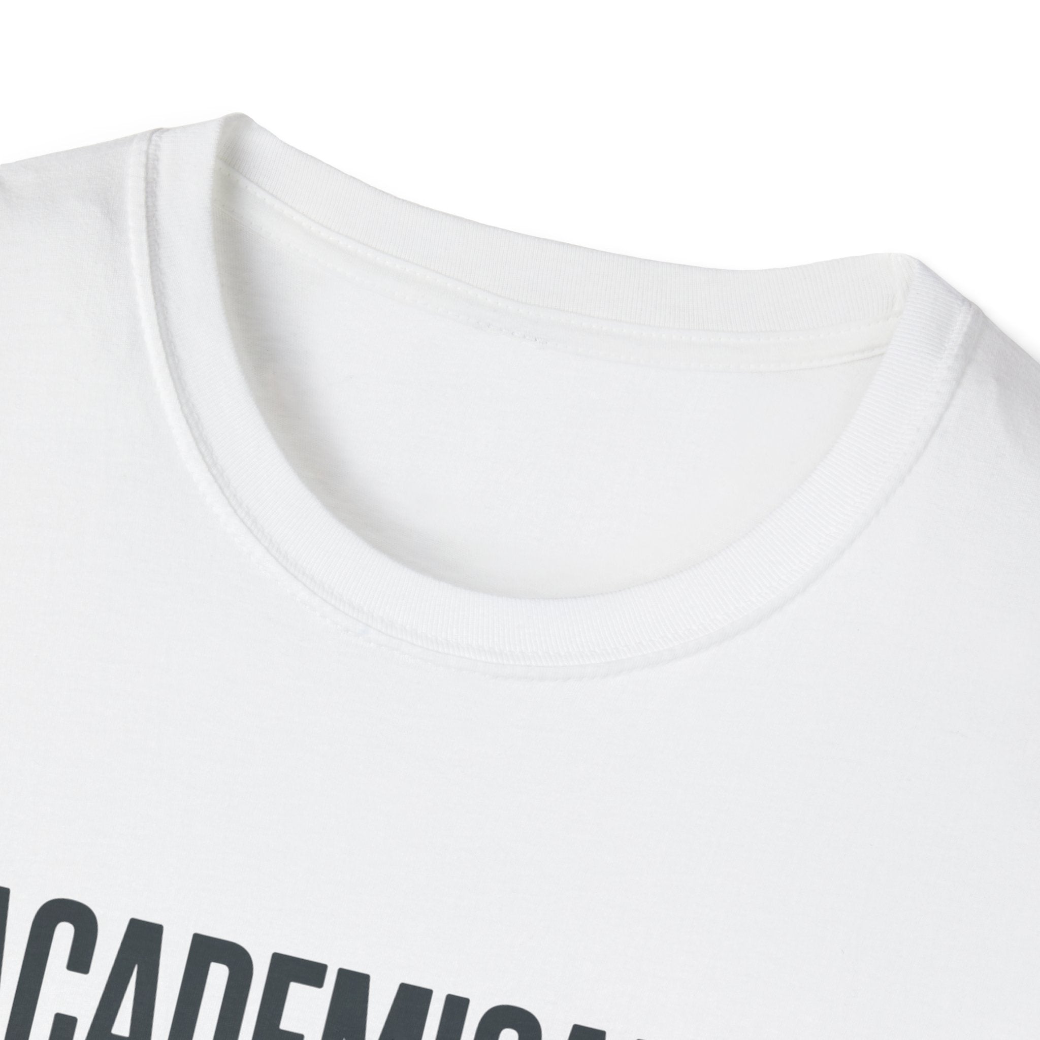 Academically Unstable - Text - T-Shirt