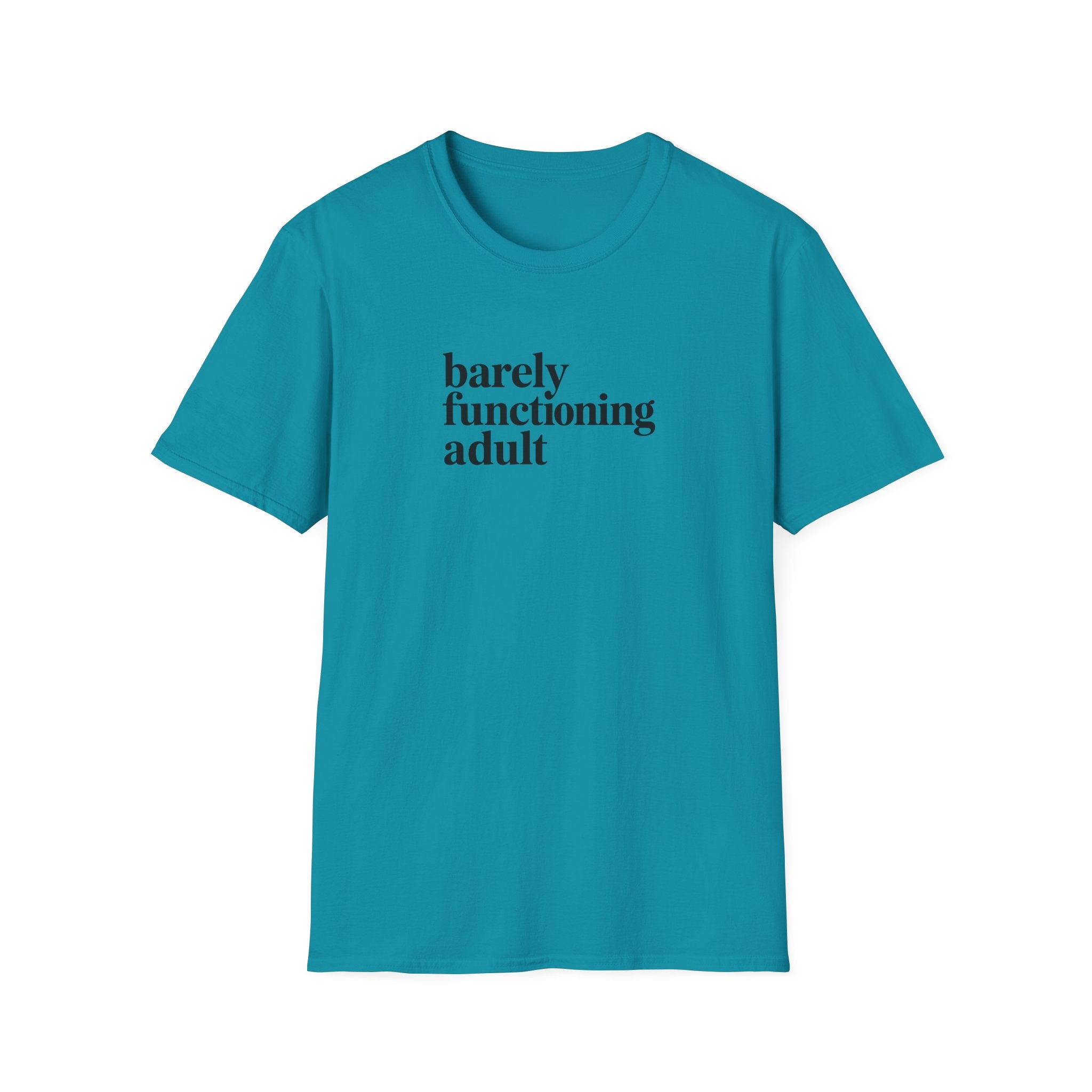 Barely Functioning Adult - Text - T-Shirt
