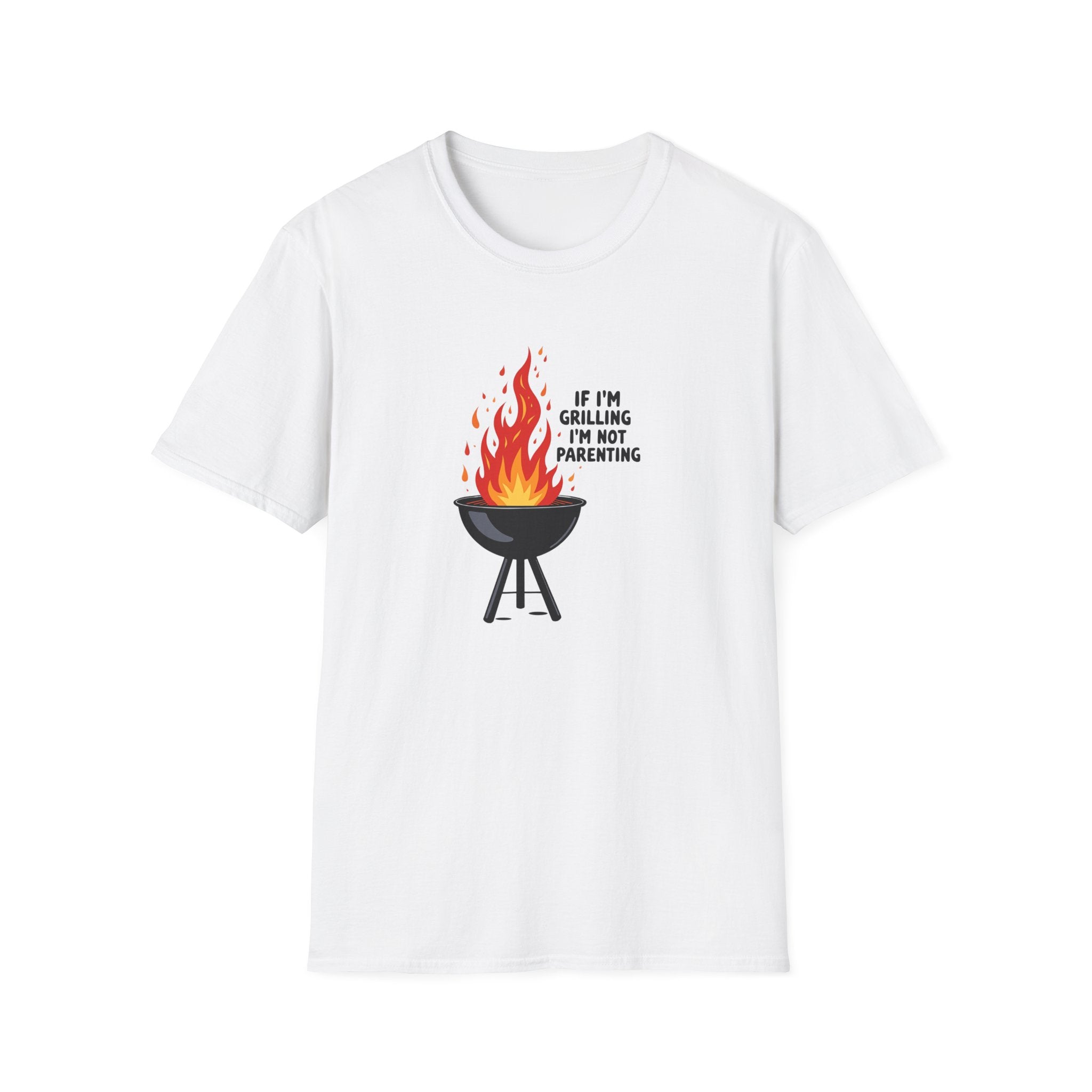 If I'm Grilling I'm Not Parenting - Grill - T-Shirt