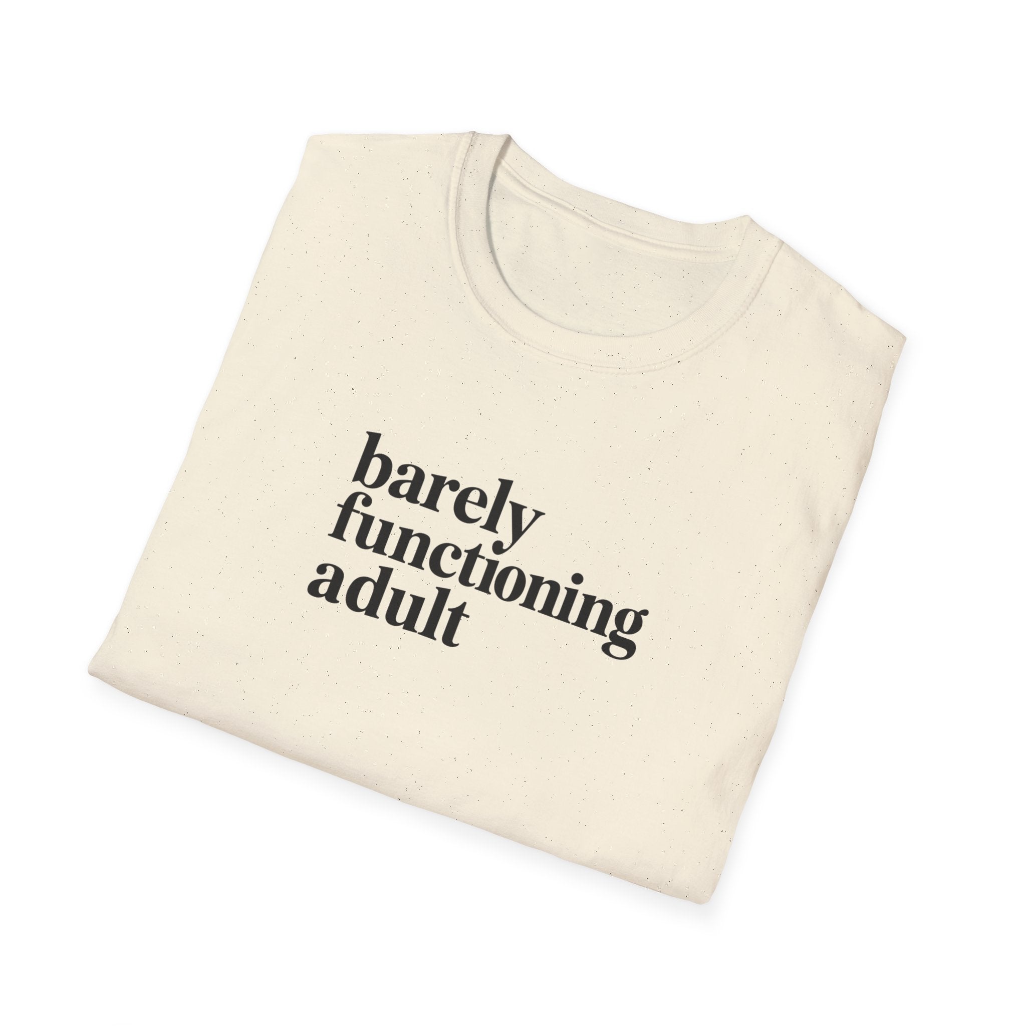Barely Functioning Adult - Text - T-Shirt