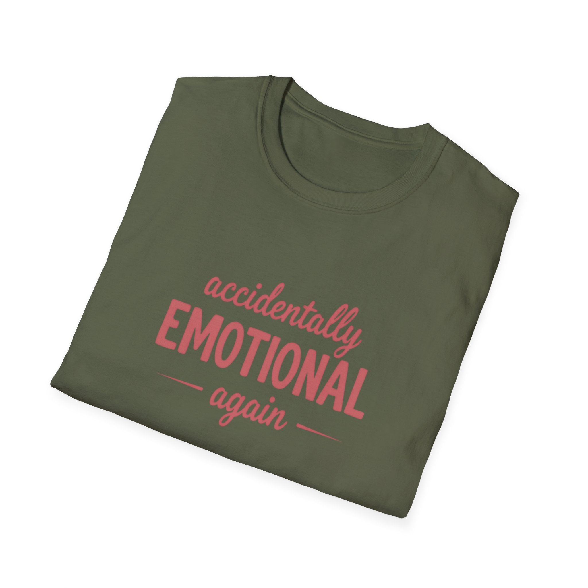 Accidentally Emotional Again - Text - T-Shirt