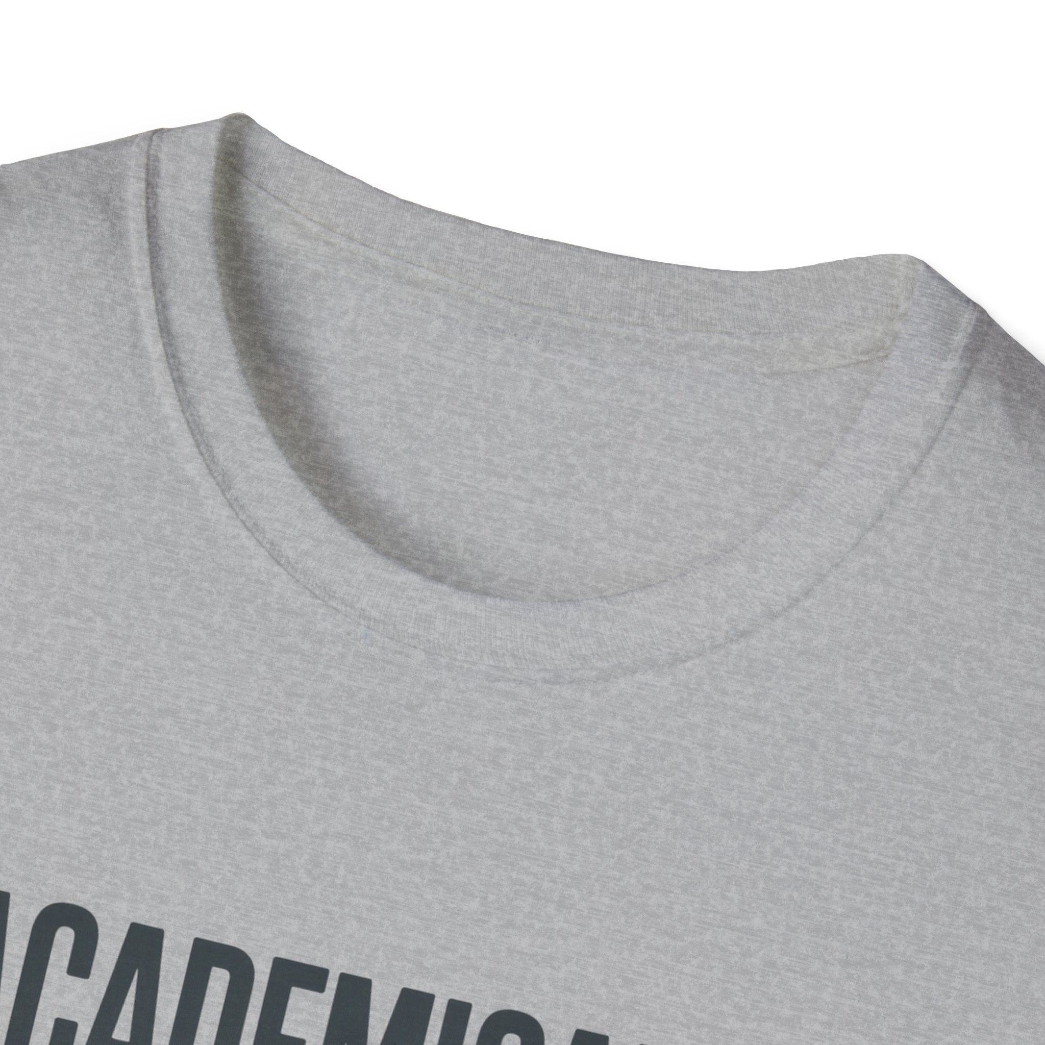 Academically Unstable - Text - T-Shirt