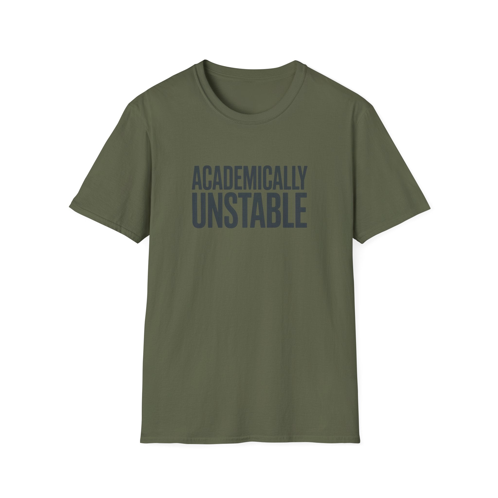 Academically Unstable - Text - T-Shirt