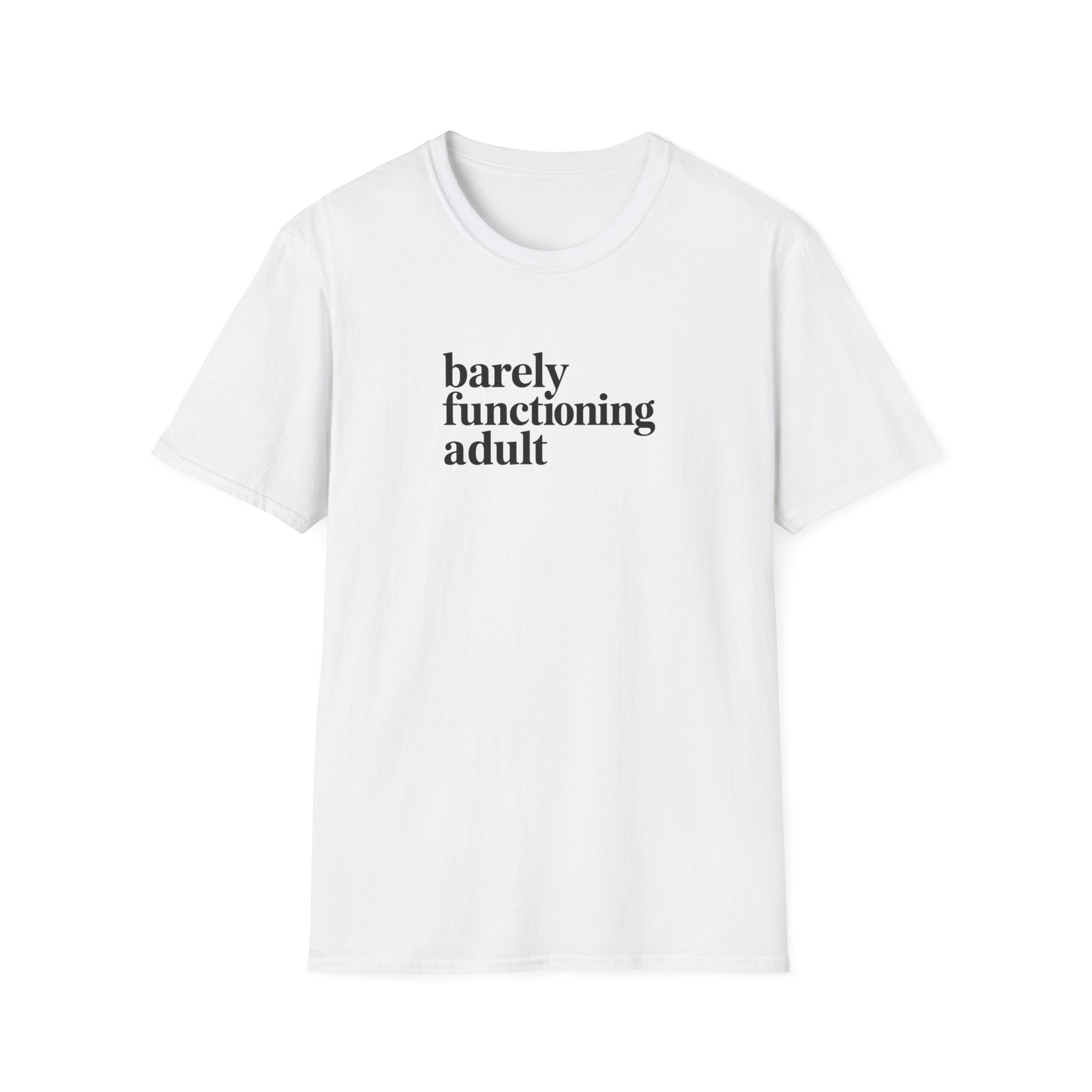 Barely Functioning Adult - Text - T-Shirt
