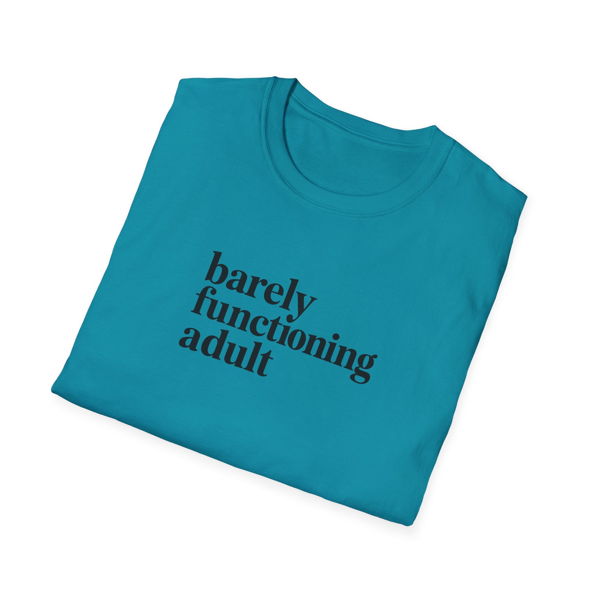 Barely Functioning Adult - Text - T-Shirt
