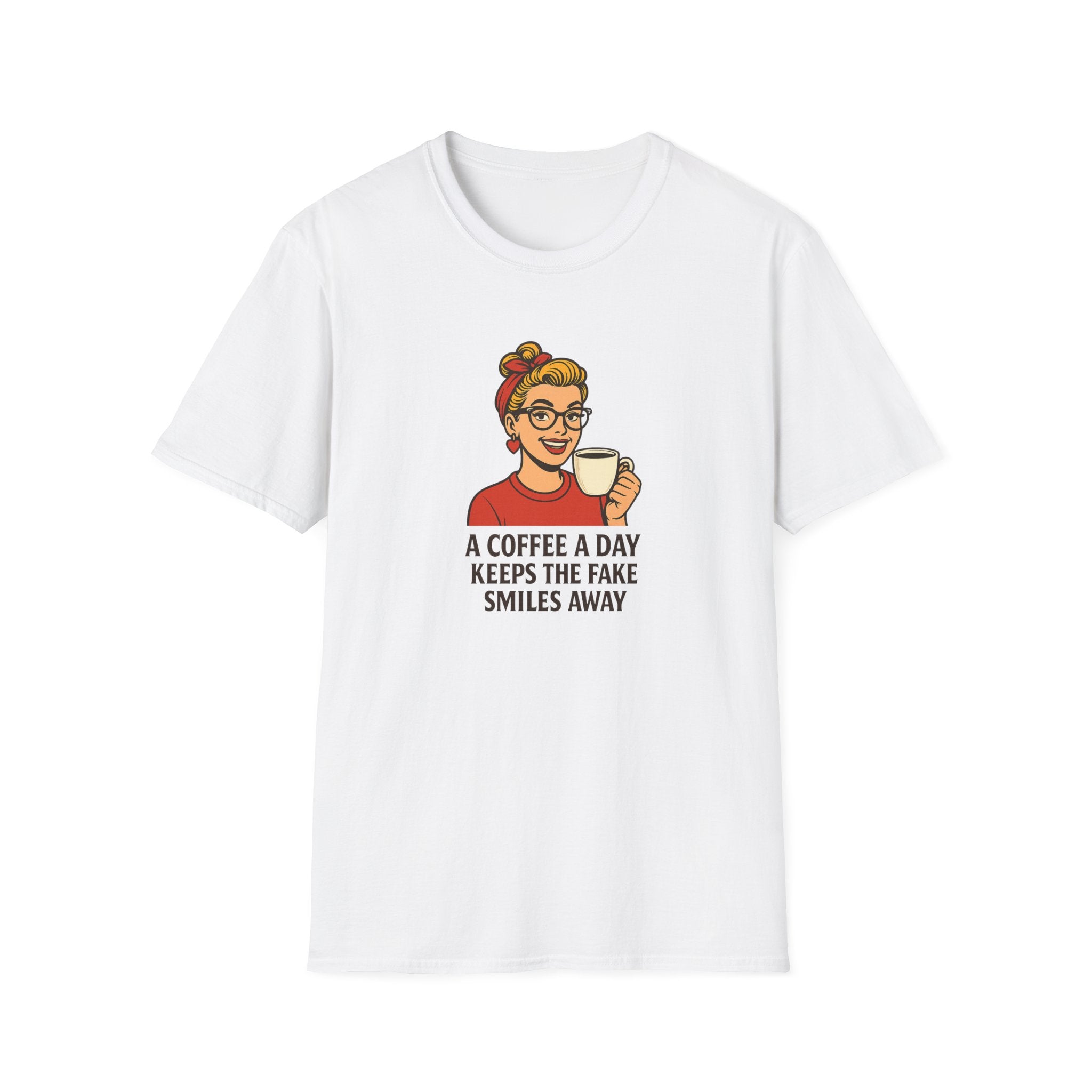 A Coffee A Day Keeps The Fake Smiles Away - Girl - T-Shirt