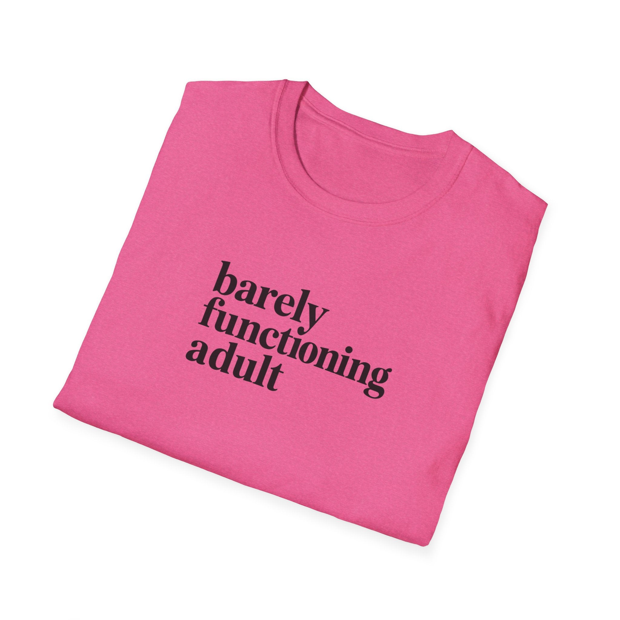 Barely Functioning Adult - Text - T-Shirt