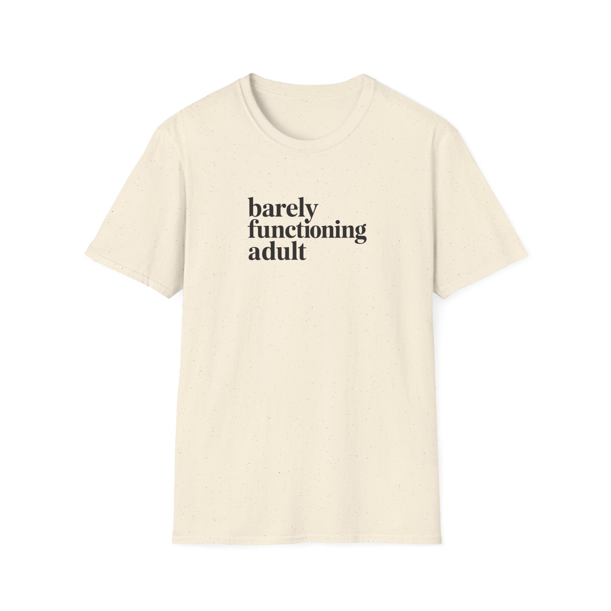 Barely Functioning Adult - Text - T-Shirt