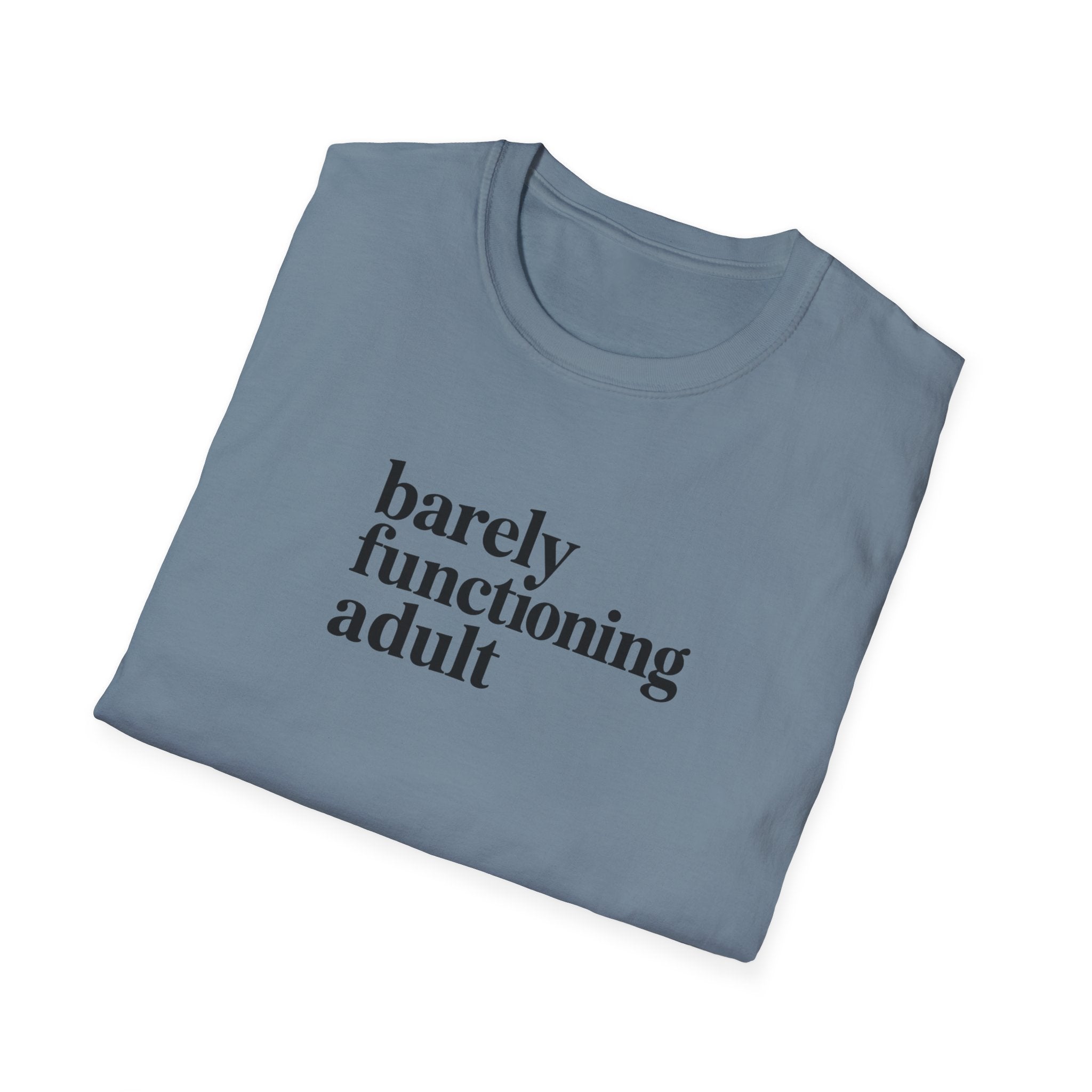 Barely Functioning Adult - Text - T-Shirt