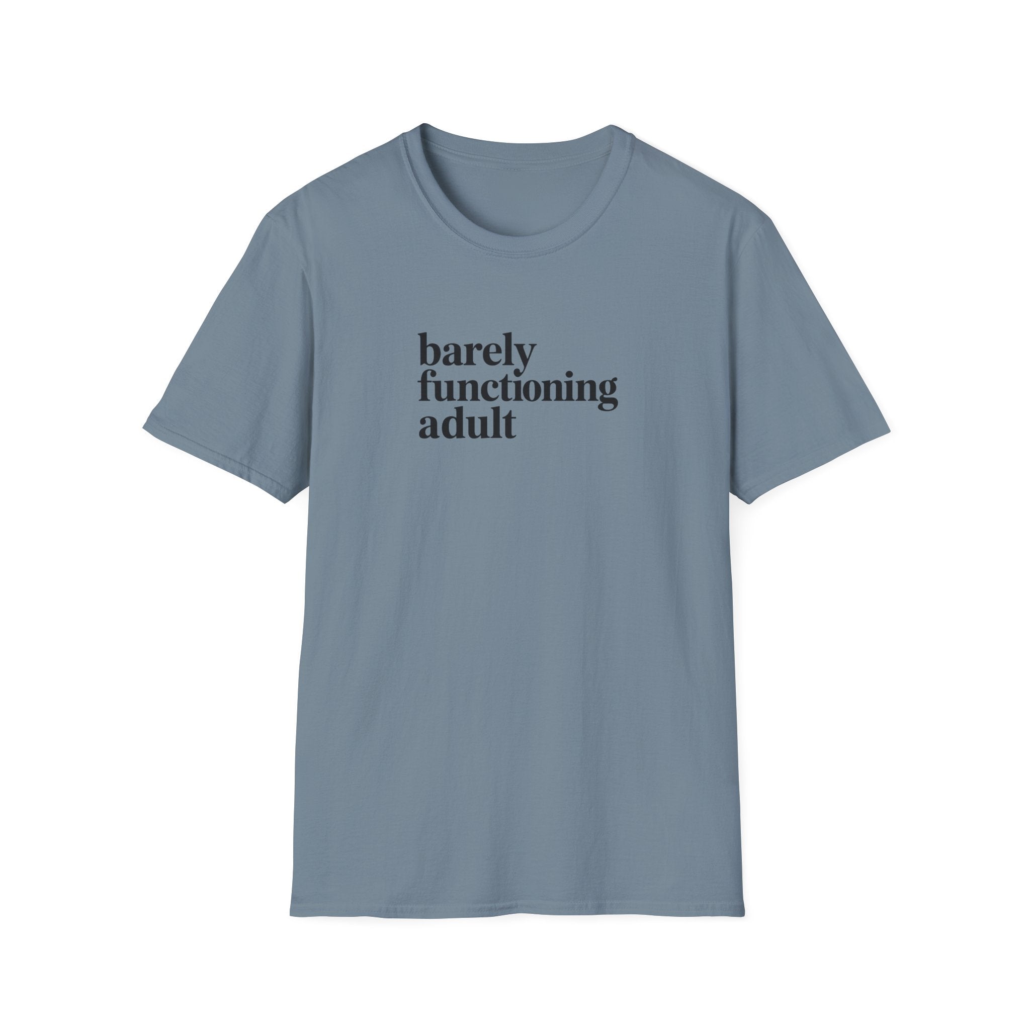 Barely Functioning Adult - Text - T-Shirt