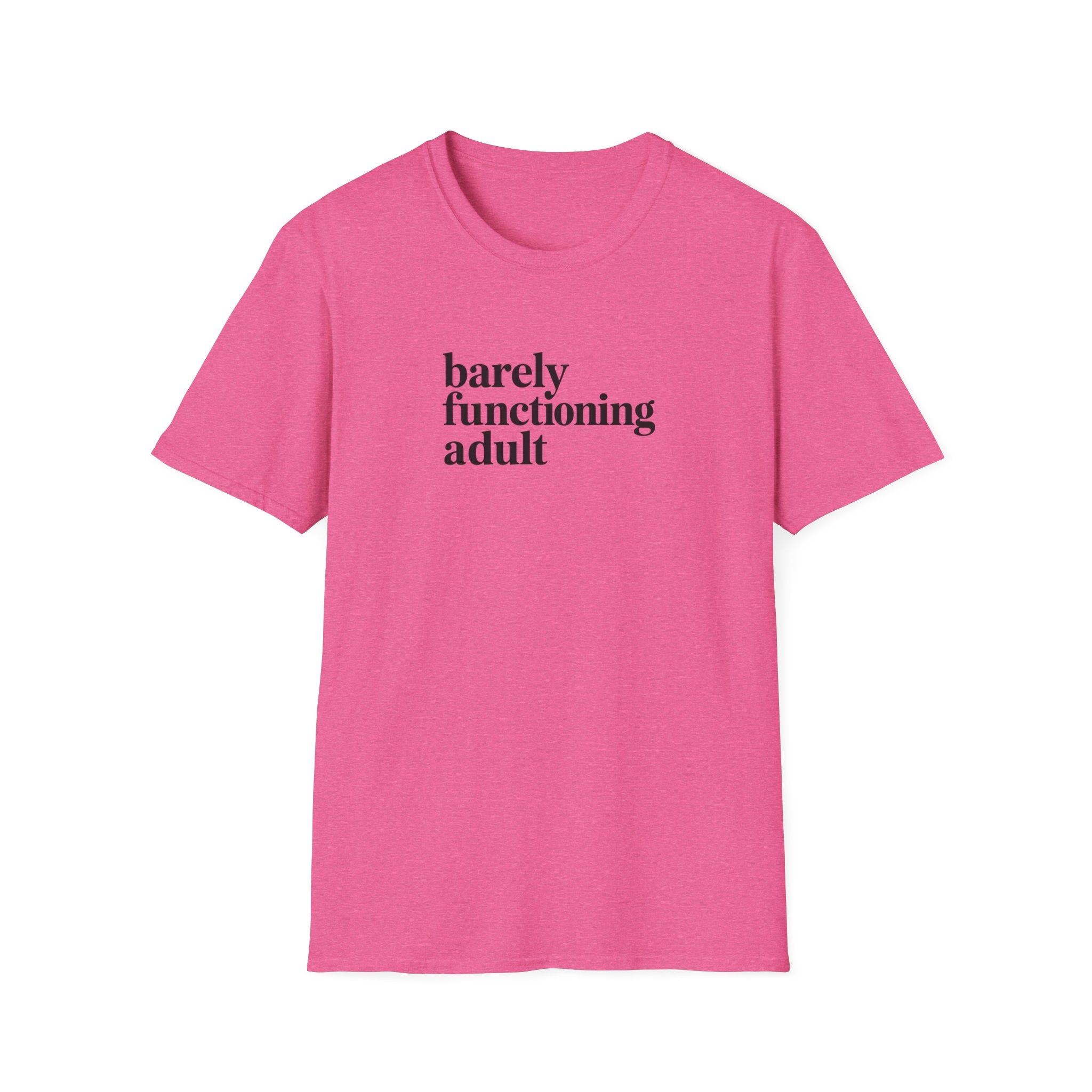 Barely Functioning Adult - Text - T-Shirt