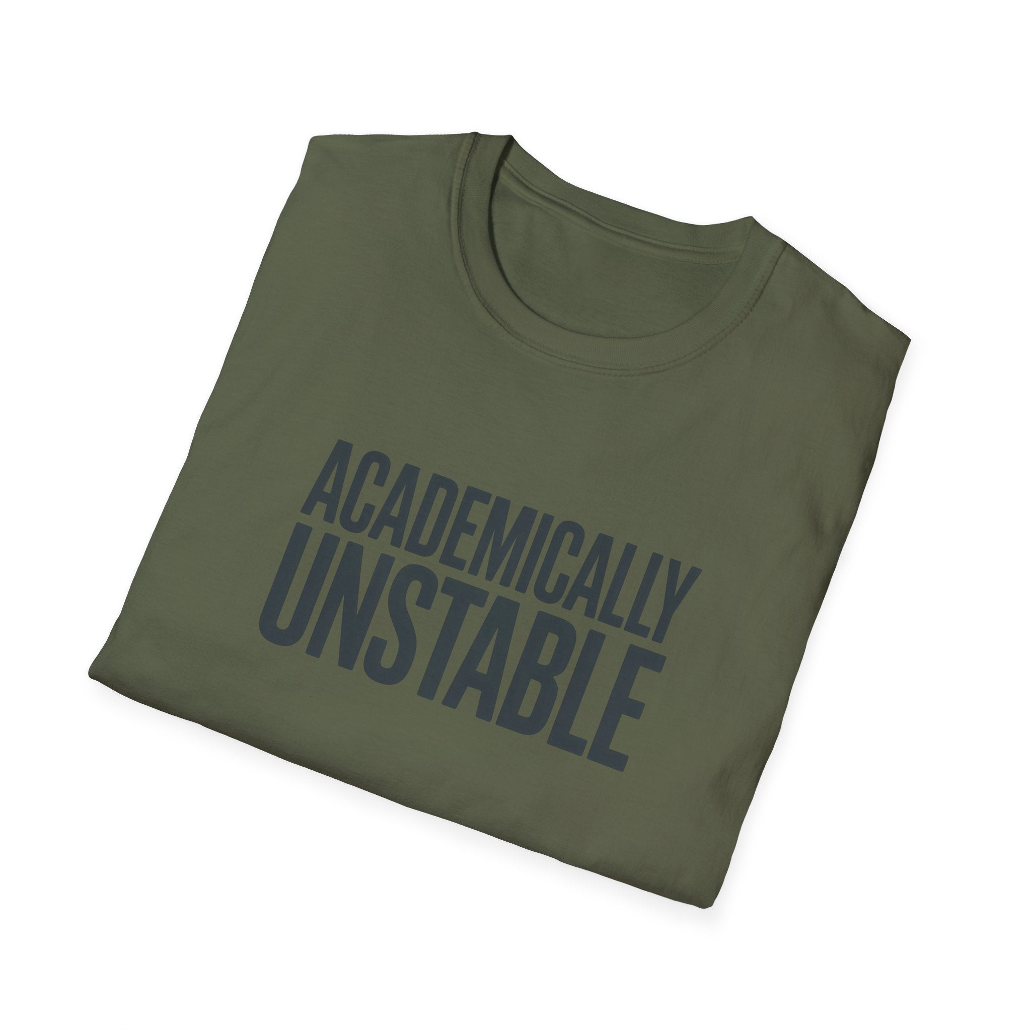 Academically Unstable - Text - T-Shirt